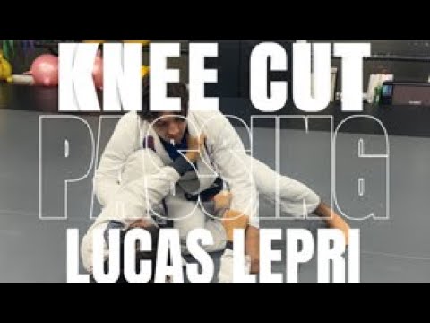 KNEE CUT PASSING BY LUCAS LEPRI/BJJ TECHNIQUES