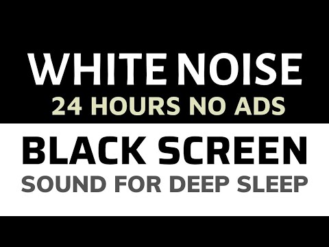 White Noise Black Screen 24h No Ads, Sound For Deep Sleep, Relaxation, Meditation