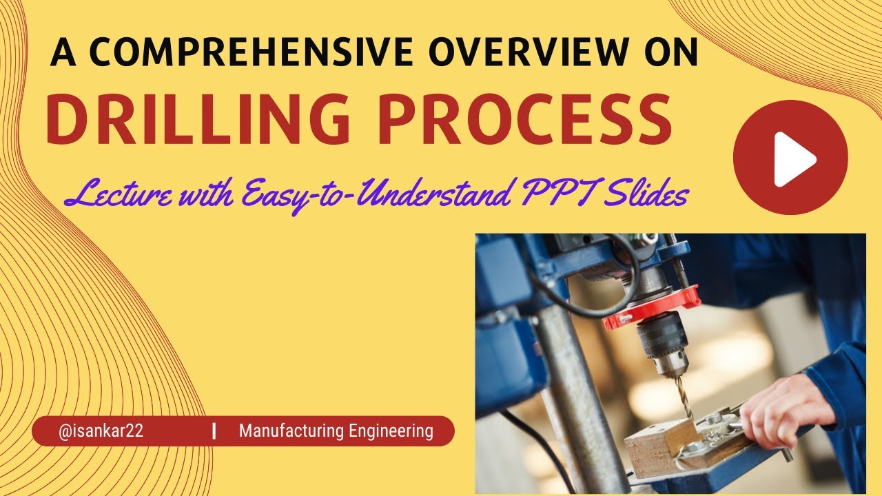 Drilling process: A Comprehensive Overview with Easy-to-Understand PPT Slides #drillingtools