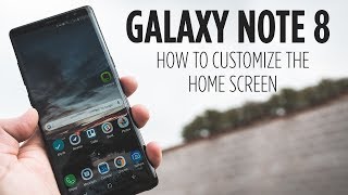 Galaxy Note 8 - How to Customize the Home Screen