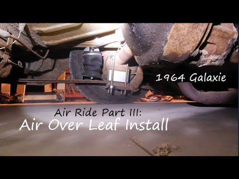 1964 Galaxie Air Ride Part III: Air Over Leaf