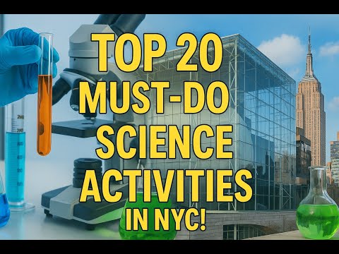 Top 20 Must Do Science Activities in NYC