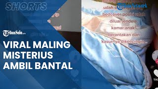 Viral Video Kisah Maling Misterius, Bobol Rumah tapi Cuma Ambil Bantal & Guling, Pemilik Merasa Aneh