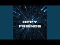 OPPY FRIENDS