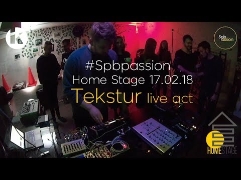 Tekstur [live act] @ Spbpassion Home Stage 17.02.2018