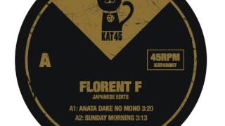 Florent F 'Japanese Edits - Sunday Morning' [KAT45007]