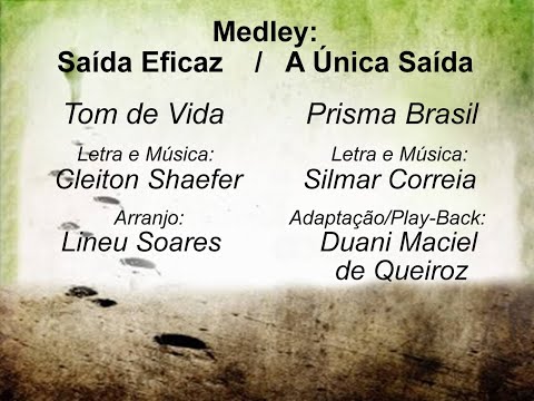 Play-Back Medley Saida Eficaz (Tom de Vida) A Unica Saida (Prisma Brasil)