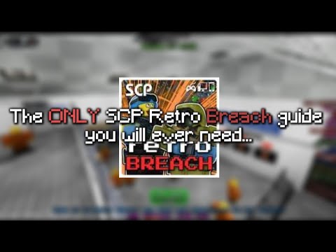 The ONLY SCP Retro breach guide u will ever need.