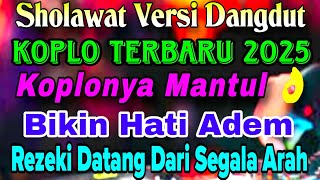 Download lagu Baru Sholawat Merdu 2025, Sholawat Nabi Penarik Rezeki dan Pelancar Usaha Versi Dangdut Koplo Joss mp3