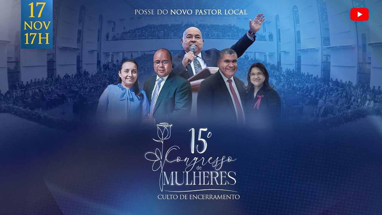 ENCERRAMENTO | 15º Congresso de Mulheres | 17.11.2024 | IEADPECARUARU