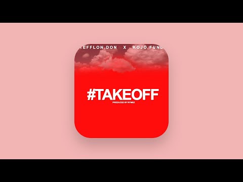 Stefflon Don & Kojo Funds - Take Off (Clean)