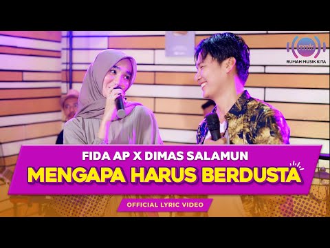 FIDA AP X DIMAS SALAMUN - MENGAPA HARUS BERDUSTA (OFFICIAL LYRIC VIDEO)