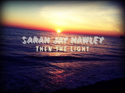 Sarah Jay  featuring Steve Edwards - Then the Light