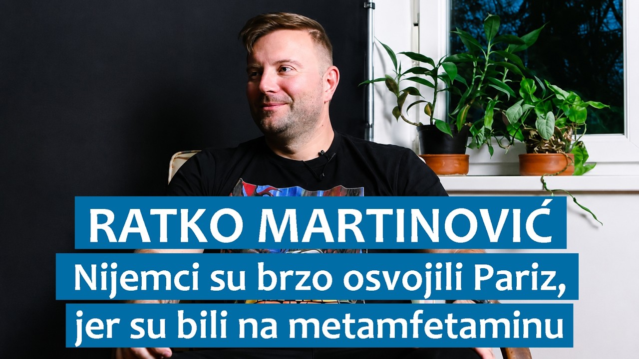 Ratko Martinović: Nijemci su brzo osvojili Pariz, jer su bili na metamfetaminu