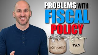Macro: Unit 3.5 -- Problems with Fiscal Policy