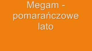 Megam - pomarańczowe lato