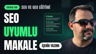 SEO Uyumlu Makale Nasıl Yazılır? | İçerik ve Blog Yazım Rehberi
