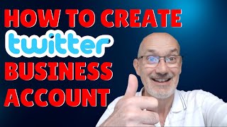 How To Create A Twitter Business Account