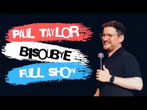 PAUL TAYLOR - BISOUBYE - FULL SHOW