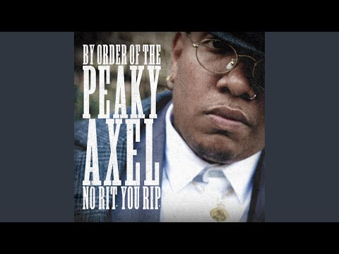 Peaky Axel (no rit. you rip.)