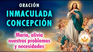 ORACION a LA INMACULADA CONCEPCION 📿 por nuestros problemas y necesidades