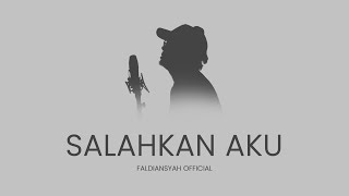 Download lagu Nadila - Salahkan Aku | COVER | FALDIANSYAH mp3