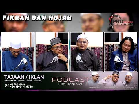 (LIVE) 29-05-2024 Podcast - Fikrah & Hujah (Siri 22): SS DATO' Dr MAZA | Dr RORA | FAIZAL RAHMAN