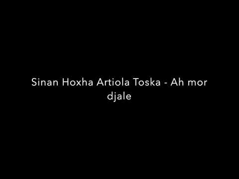 Sinan Hoxha & Artiola Toska   Ah mor djale HD