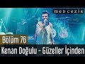 Medcezir 76.Bölüm | Kenan Doğulu - Güzeller İçinden ...