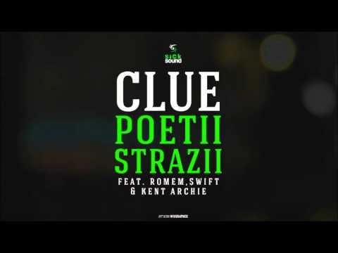 Clue - Poetii Strazii (feat. Swift, Romem & Kent Archie) | SickSound Crew |