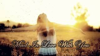 ♔ Mad In Love With You - Inessa