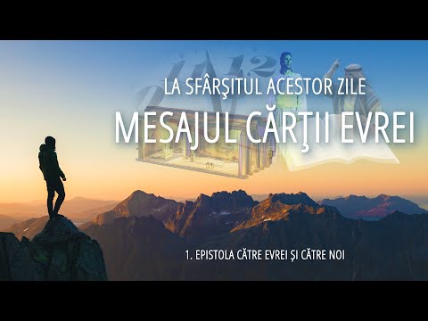 1 - Epistola către evrei și către noi | Mesajul cărţii Evrei