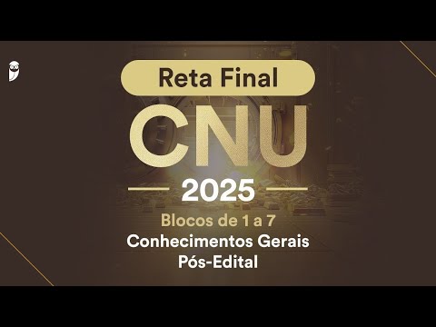 Reta Final CNU Blocos 1 a 7 Pós-Edital: Conhecimentos Gerais - Desafios do Estado de Direito