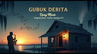 Download lagu Yusnia / Hamdan ATT - Gubuk Derita (Jazz Cover by Dpay Music) mp3