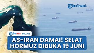 Presiden Trump Umumkan Kesepakatan Damai AS-Iran, Selat Hormuz Bakal Dibuka Kembali pada 19 Juni