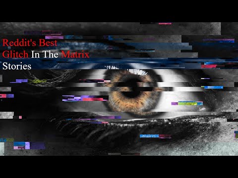 4 HOURS of AskReddit: What is the Creepiest "Glitch in the Matrix" You've ever Had