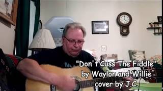 "Don't Cuss The Fiddle" by Waylon and Willie (Cover)