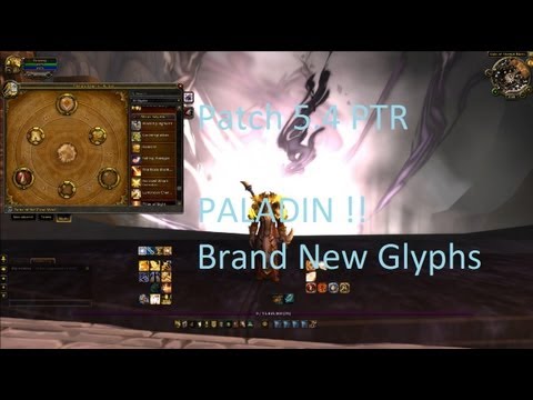 PALADIN: 4x Brand New Glyphs + Tier 16 Update - WoW Patch 5.4 PTR !!