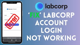 How to Fix Lab Corp Account Login not working 2024