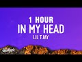 [1 HOUR] Lil Tjay - In My Head (Lyrics)