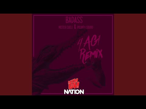 BADASS (4AG1 Remix)