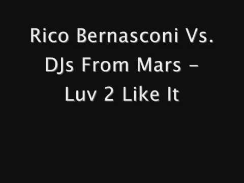 Rico Bernasconi Vs. DJs From Mars - Luv 2 Like It