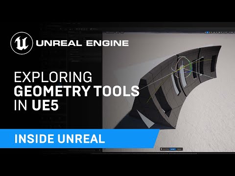, title : 'Exploring Geometry Tools in UE5 | Inside Unreal'