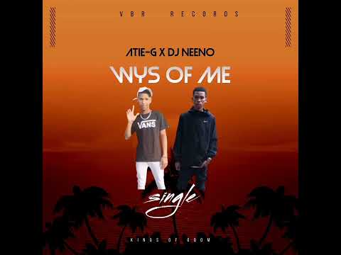 Atie-G ft DJ Neeno - Wys Of Me (Official Audio)