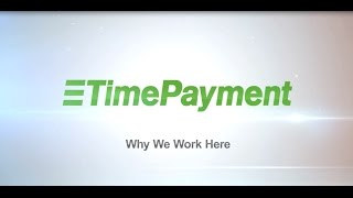 Why Work at TimePayment
