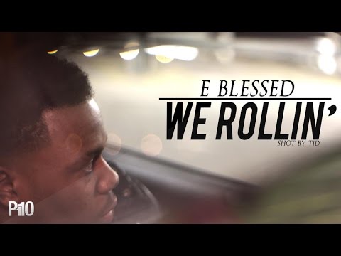 P110 - E Blessed - Rollin [Net Video]