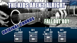 How to Play "THE KIDS AREN'T ALRIGHT" By FALL OUT BOY on Guitar | ORIGINAL CHORDS Tutorial +Demo