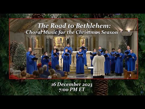 The Road to Bethlehem: A Choral Concert for the Christmas Season – December 16, 2023