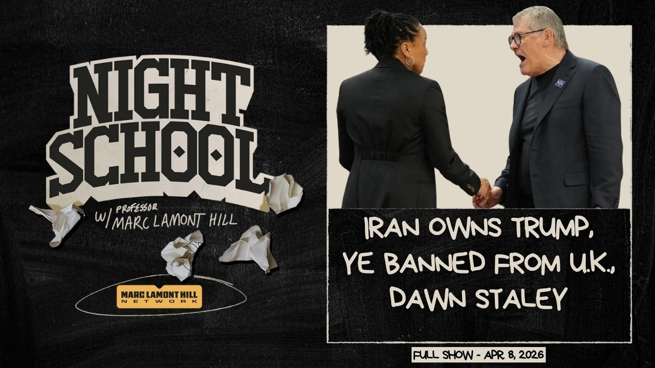 NIGHT SCHOOL: Iran Made Trump Blink, Geno Disrespected Dawn Staley & U.K. Banned YE