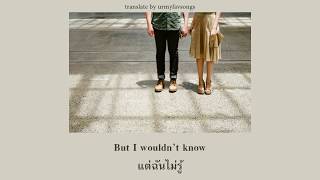 I wouldn&#39;t know any better than you - Gentle bones [แปลเพลง/thaisub]